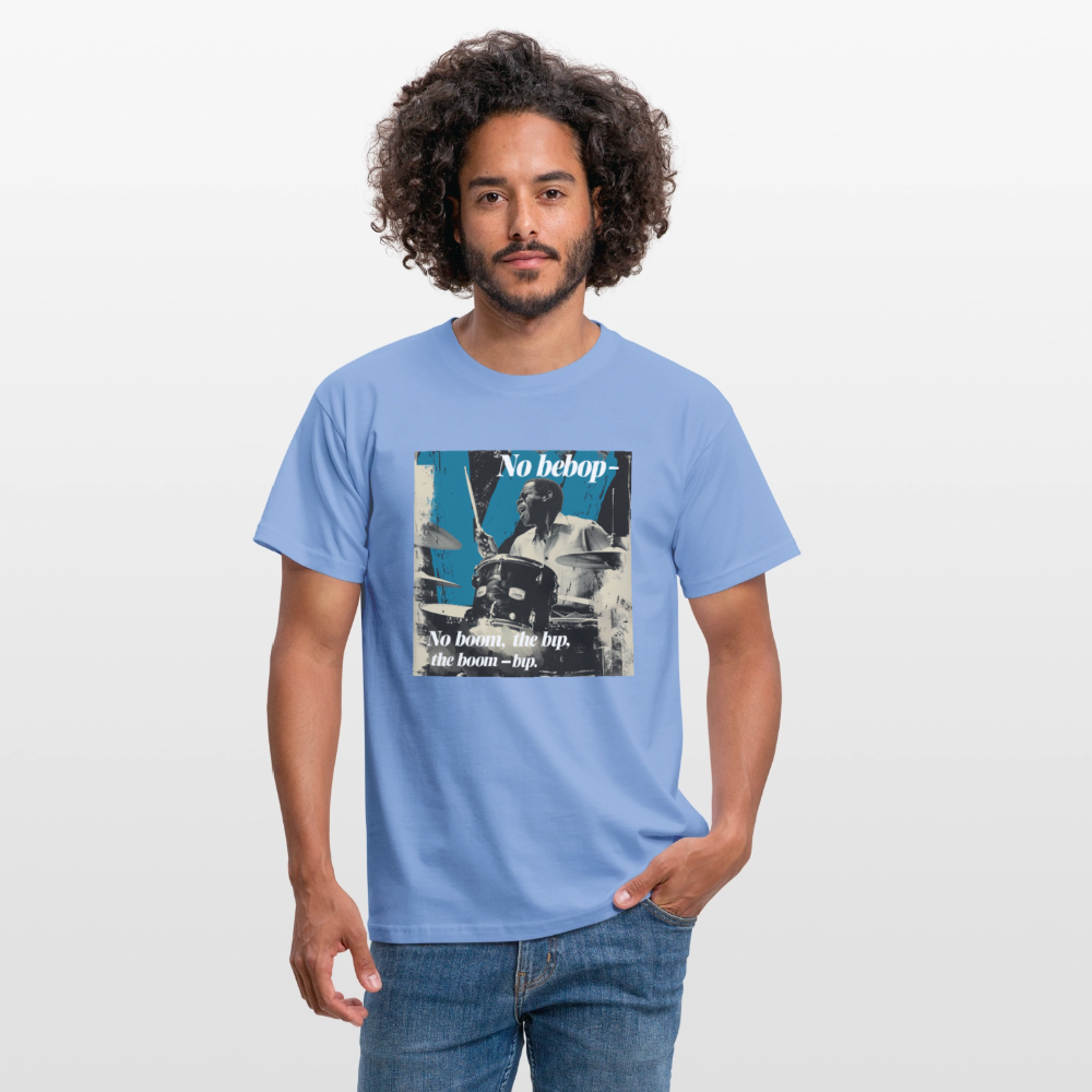 Push It Bebop, T-shirt unisex - carolina blue