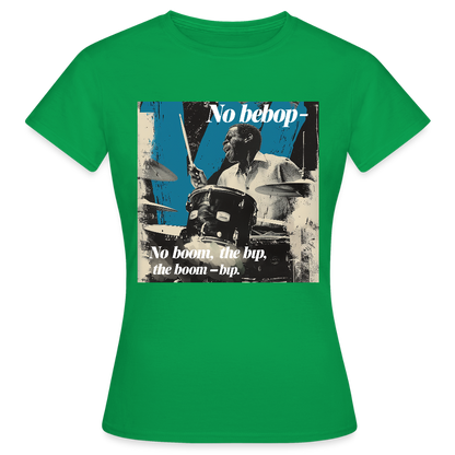 Push It Bebop, T-shirt dam - kellygrön