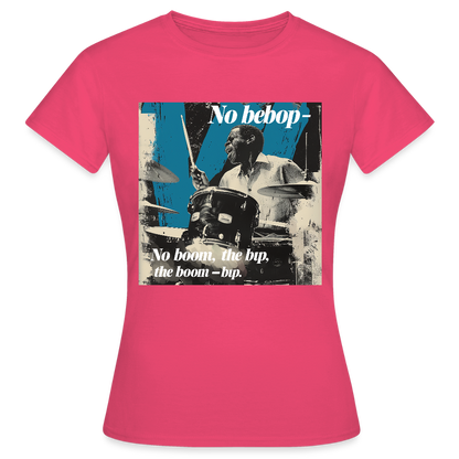 Push It Bebop, T-shirt dam - azalea